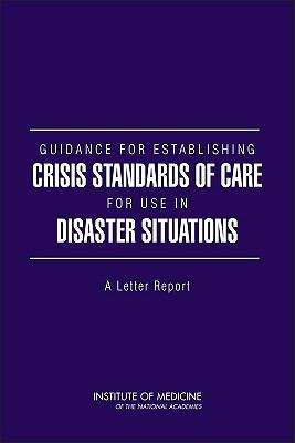 Book cover of Guidance for Establishing Crisis Standards of Care for Use in Disaster Situations: A Letter Report