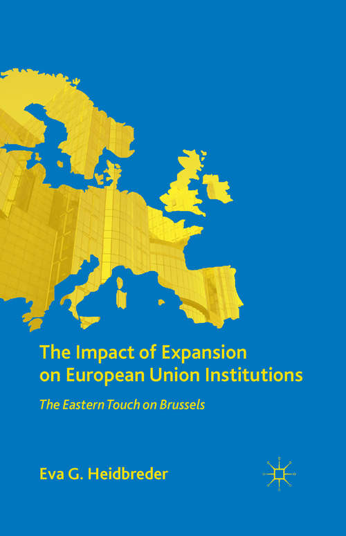 Book cover of The Impact of Expansion on European Union Institutions