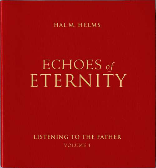 Book cover of Echoes of Eternity: Listening to the Father