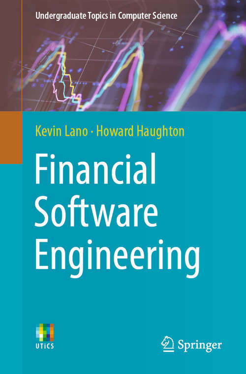 Book cover of Financial Software Engineering (1st ed. 2019) (Undergraduate Topics in Computer Science)