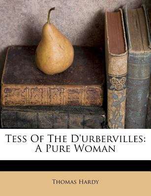 Tess of the d'Urbervilles: A Pure Woman