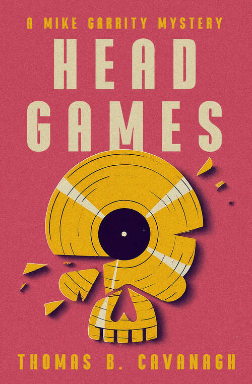 Book cover of Head Games: A Novel (The Mike Garrity Mysteries #1)