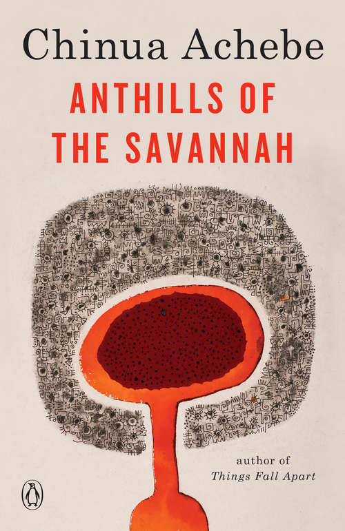 Anthills of the Savannah (Heinemann African Writers Ser.)