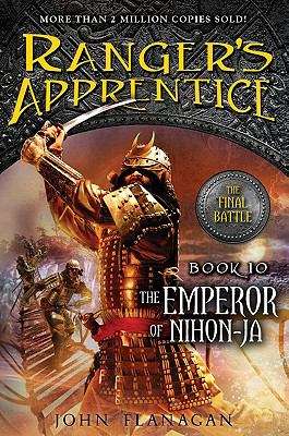 Book cover of The Emperor of Nihon-Ja (Ranger's Apprentice #10)