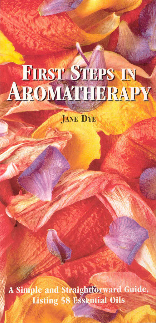 Book cover of First Steps In Aromatherapy