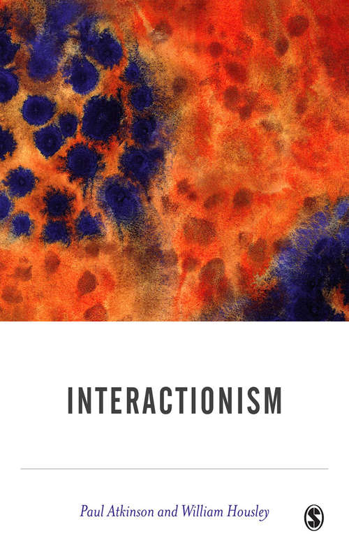Interactionism (BSA New Horizons in Sociology)