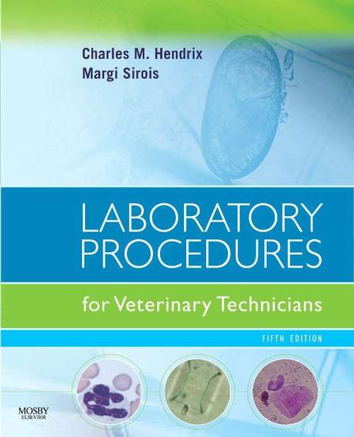 Laboratory Procedures for Veterinary Technicians (5th edition)