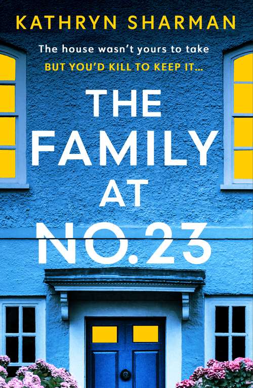 Book cover of The Family at No 23: A totally gripping psychological thriller with a twist you won’t see coming