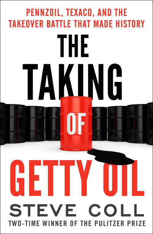 Book cover of The Taking of Getty Oil: Pennzoil, Texaco, and the Takeover Battle That Made History