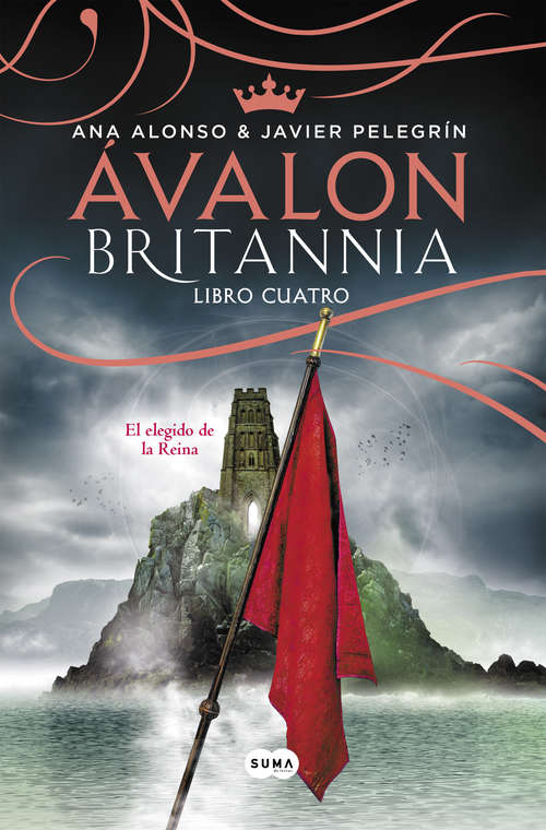 Book cover of Ávalon (Britannia. Libro 4): El elegido de la reina