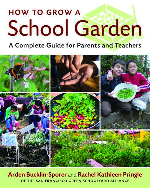 Book cover of How to Grow a School Garden: A Complete Guide for Parents and Teachers (In The Barn Ser.)