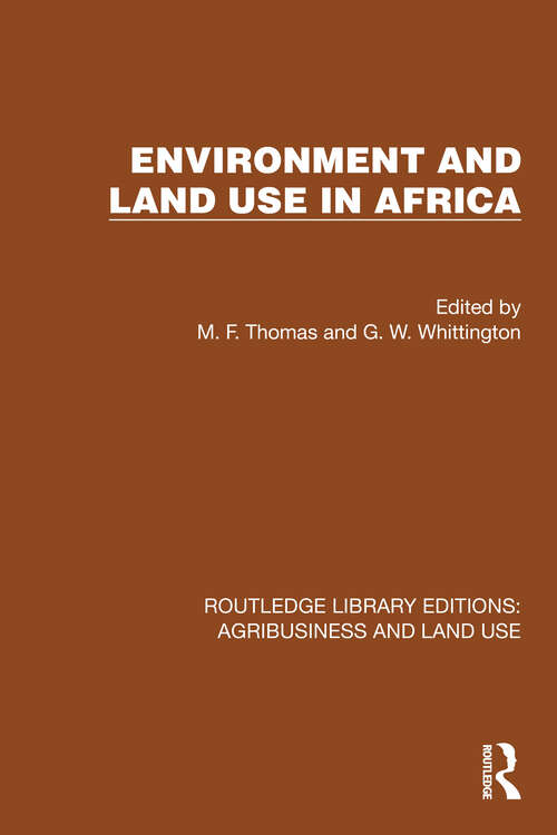 Book cover of Environment and Land Use in Africa (Routledge Library Editions: Agribusiness and Land Use #24)