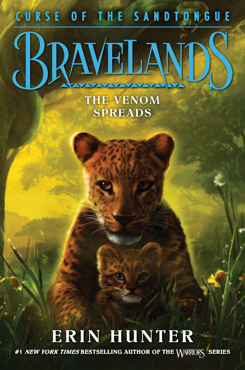 Book cover of Bravelands: Curse of the Sandtongue #2: The Venom Spreads (Bravelands: Curse of the Sandtongue #2)