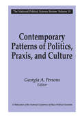 Contemporary Patterns of Politics, Praxis, and Culture (National Political Science Review Ser.)