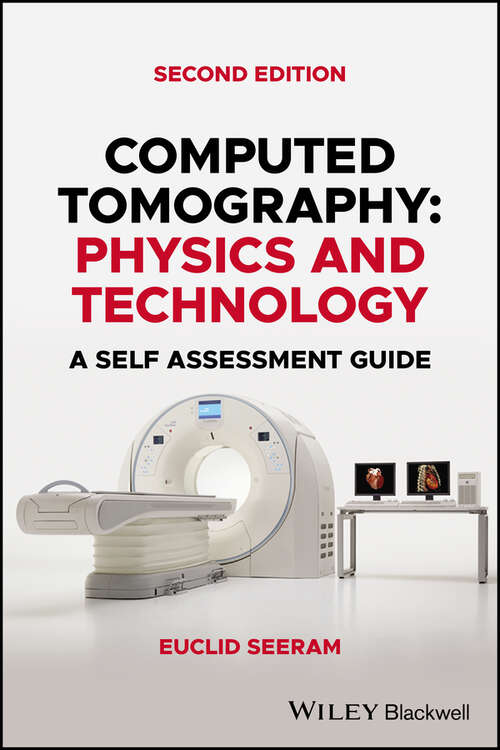 Book cover of Computed Tomography: Physics and Technology. A Self Assessment Guide (2)