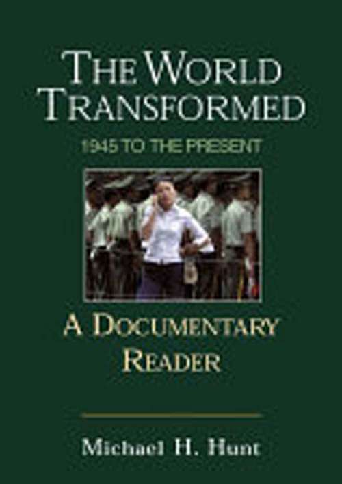Book cover of The World Transformed, 1945 To The Present: A Documentary Reader (Second Edition)