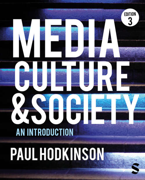 Book cover of Media, Culture and Society: An Introduction (Third Edition)