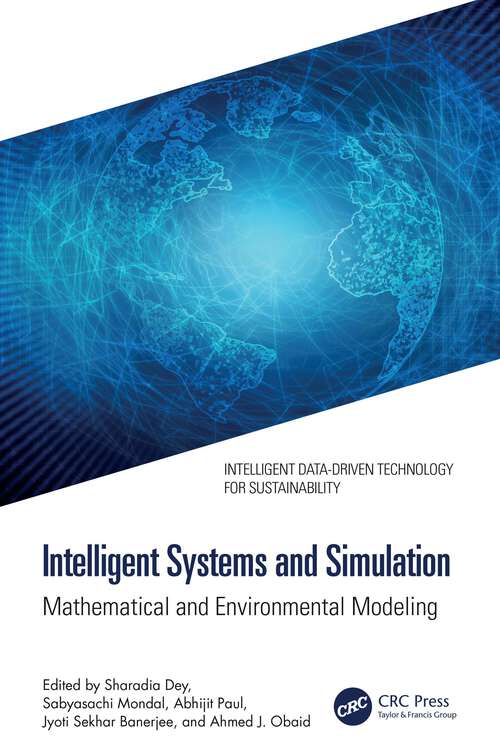 Book cover of Intelligent Systems and Simulation: Mathematical and Environmental Modeling (1) (Intelligent Data-Driven Technology for Sustainability)