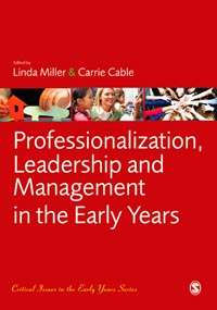 Professionalization, Leadership and Management in The Early Years