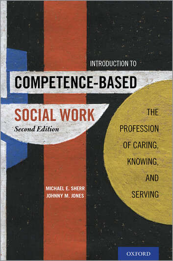 Book cover of Introduction to Competence-Based Social Work: The Profession of Caring, Knowing, and Serving (Second Edition)