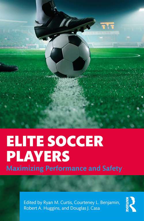 Elite Soccer Players: Maximizing Performance and Safety