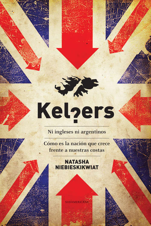 Book cover of Kelpers. Ni ingleses ni argentinos