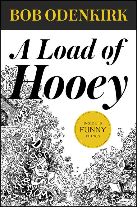 A Load of Hooey (Odenkirk Memorial Library)