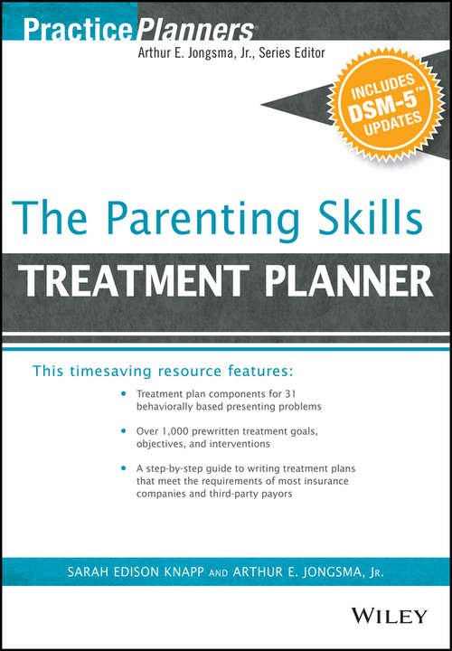 The Parenting Skills Treatment Planner, with DSM-5 Updates (PracticePlanners)