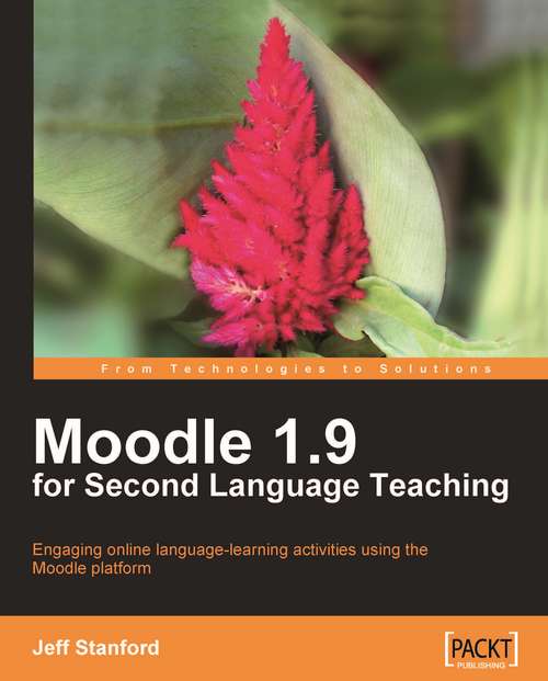 Book cover of Moodle 1.9 for Second Language Teaching