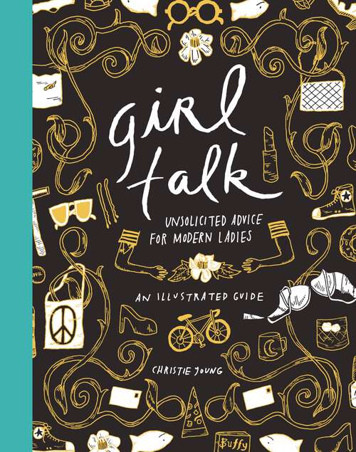 Book cover of Girl Talk: Unsolicited Advice for Modern Ladies