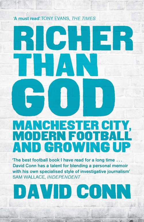 Richer Than God: Manchester City, Modern Football and Growing Up