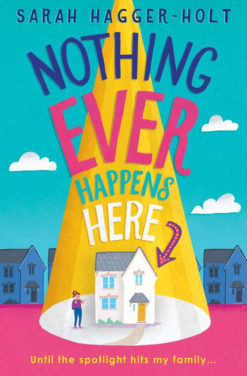 Book cover of Nothing Ever Happens Here
