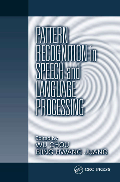 Pattern Recognition in Speech and Language Processing (Electrical Engineering And Applied Signal Processing Ser.)
