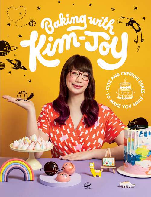Book cover of Baking with Kim-Joy: Cute and Creative Bakes to Make You Smile