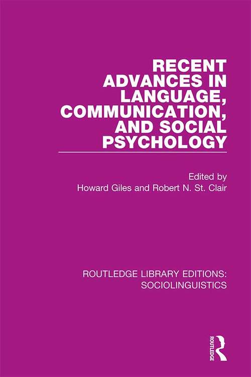 Recent Advances in Language, Communication, and Social Psychology (Routledge Library Editions: Sociolinguistics)
