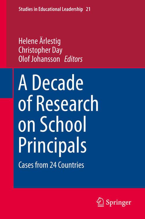 A Decade of Research on School Principals: Cases from 24 Countries (Studies in Educational Leadership #21)