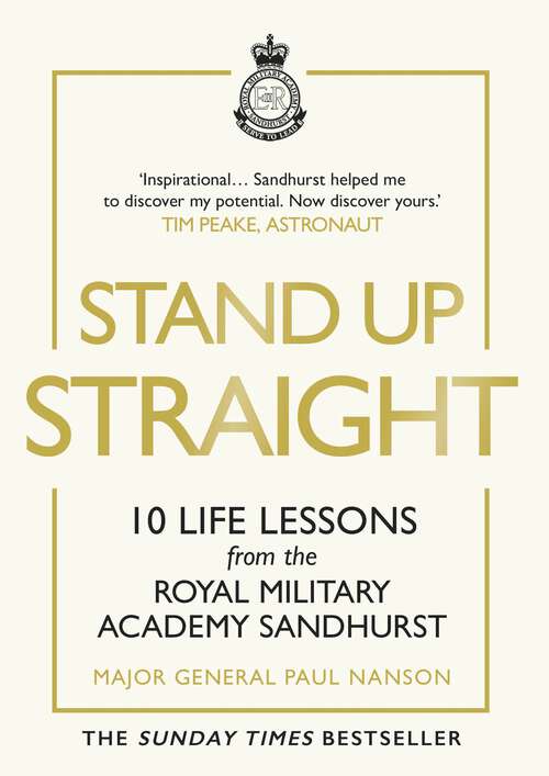 Book cover of Stand Up Straight: 10 Life Lessons from the Royal Military Academy Sandhurst