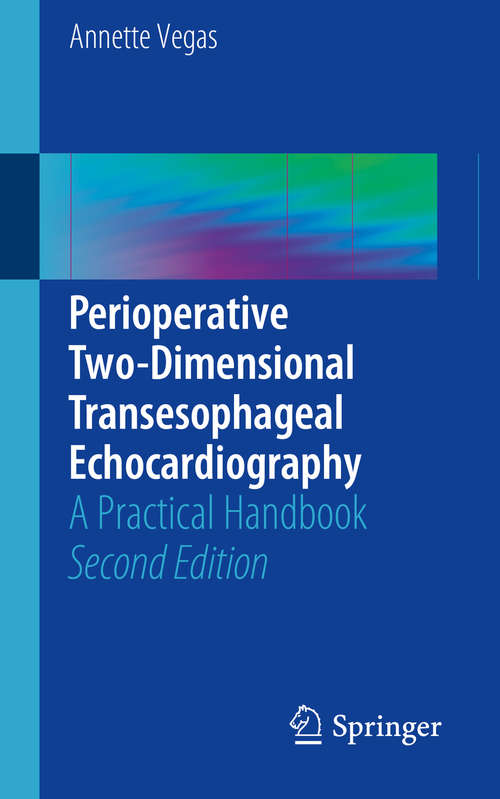 Perioperative Two-Dimensional Transesophageal Echocardiography: A Practical Handbook