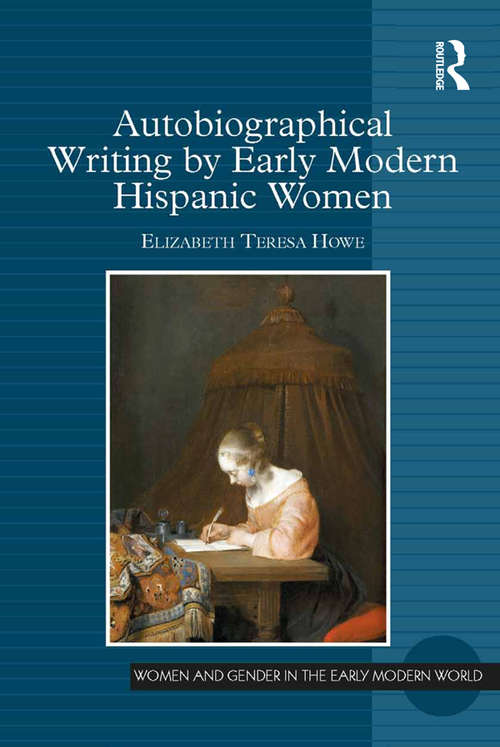 Autobiographical Writing by Early Modern Hispanic Women