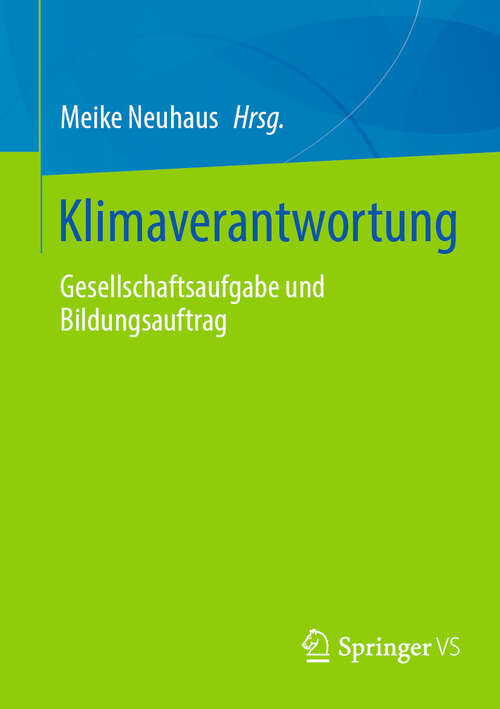 Book cover of Klimaverantwortung: Gesellschaftsaufgabe und Bildungsauftrag (2024)