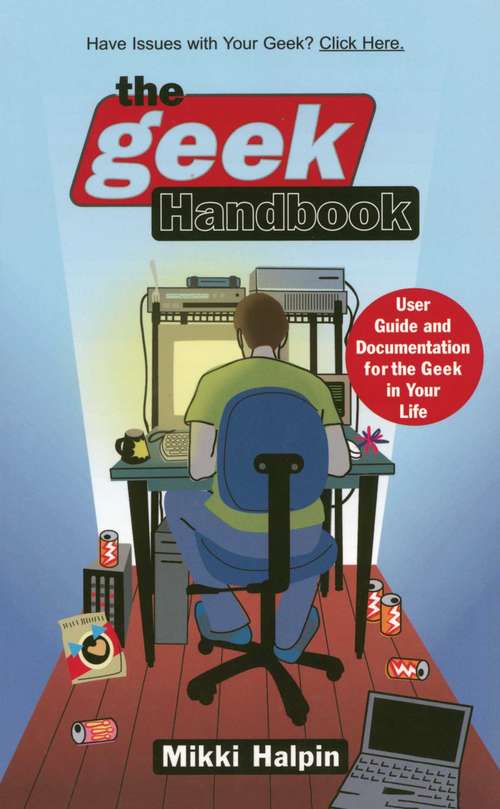 Book cover of The Geek Handbook: User Guide and Documentation for the Geek in Your Life