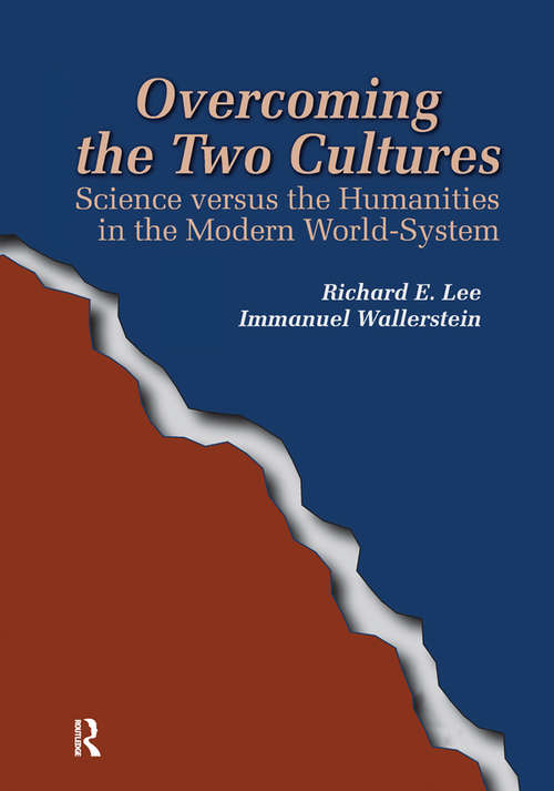 Book cover of Overcoming the Two Cultures: Science vs. the Humanities in the Modern World-system