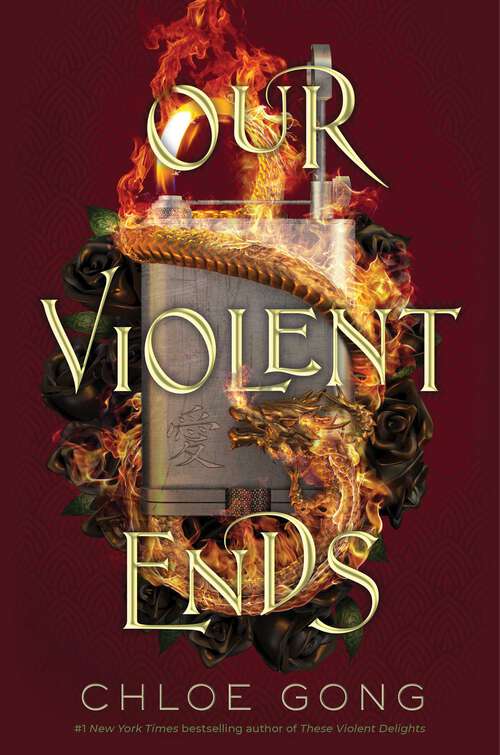 Book cover of Our Violent Ends (These Violent Delights)