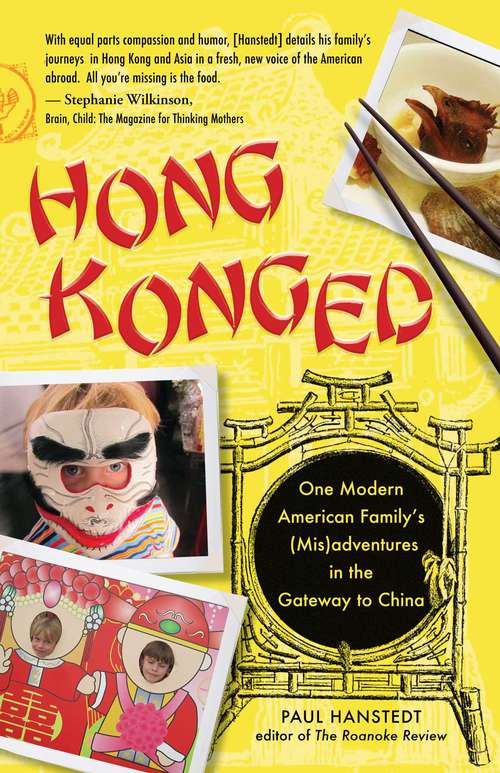 Book cover of Hong Konged: One Modern American Family's (Mis)adventures in the Gateway to China