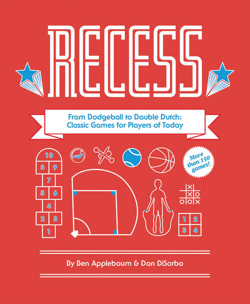 Recess: From Dodgeball to Double Dutch
