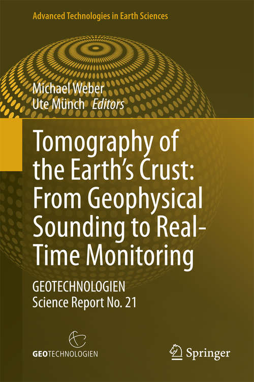 Tomography of the Earth's Crust: From Geophysical Sounding to Real-Time Monitoring