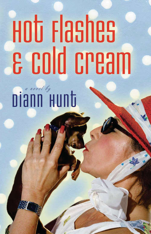 Book cover of Hot Flashes and Cold Cream