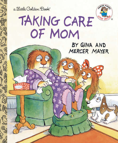 Book cover of Taking Care of Mom (Little Golden Book)