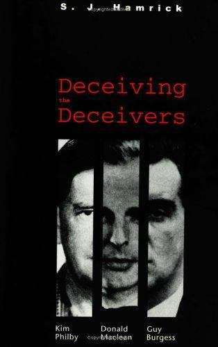 Book cover of Deceiving the Deceivers: Kim Philby, Donald Maclean and Guy Burgess