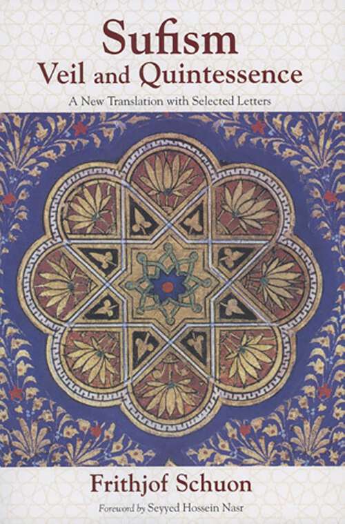Book cover of Sufism: Veil and Quintessence A New Translation with Selected Letters